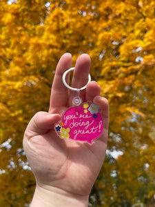 You're Doing Great! Keychain