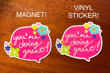 Load image into Gallery viewer, You're Doing Great! Sticker