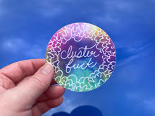 Load image into Gallery viewer, Cluster Fuck Sticker