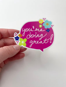 You're Doing Great! Sticker