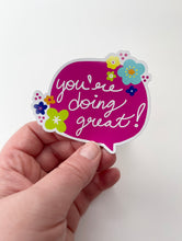 Load image into Gallery viewer, You're Doing Great! Magnet